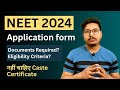 Documents required for neet 2024 application form eligibility criteria dr counsellor neet