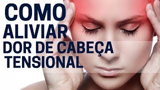 Na nos reduzir como dor cabeça nervos a