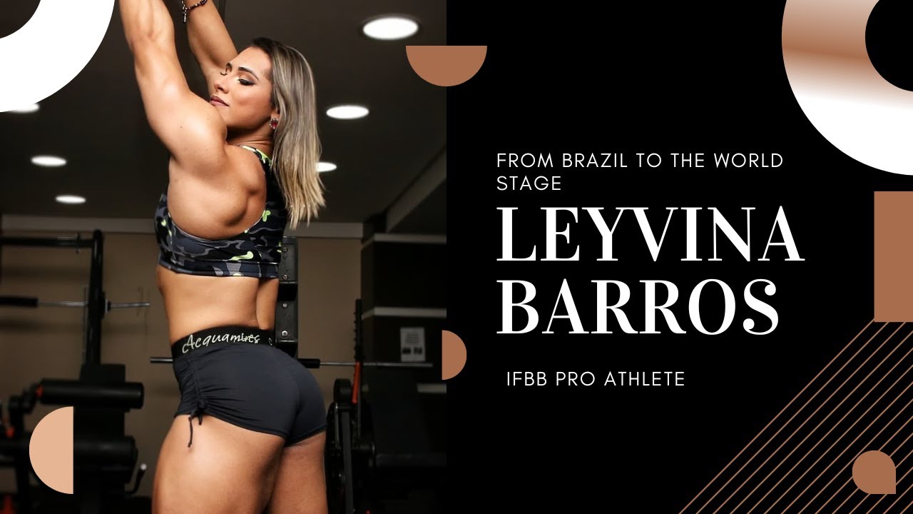 From Brazil to the World Stage: Leyvina Barros' Rise to IFBB Pro Athlete | FBB