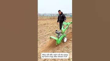 Máy xới đất, băm cỏ đa năng tự hành chạy động cơ dầu 173F  #automobile #xuhuong #nôngdân