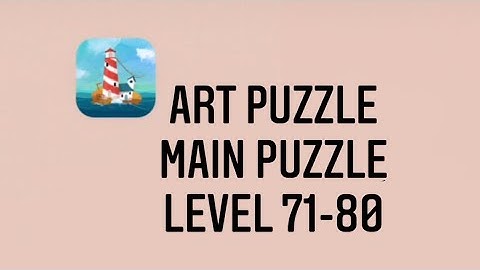 Art Puzzle Main Puzzle Level 71-80
