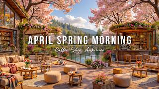Sweet April Spring Morning 🌸 Outdoor Coffee Shop Ambience & Soft Piano Jazz Music for Studying, Work screenshot 1