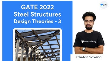 L 4 | Design Theories - 3 | Steel Structures GATE 2022 | Chetan Saxena
