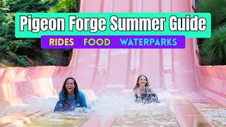 Ultimate Pigeon Forge Summer Guide | Attractions, Food & Family Fun