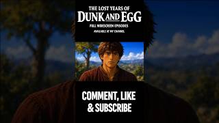 Knight of the Seven Kingdoms | Lost Years of Dunk and Egg #6.7
