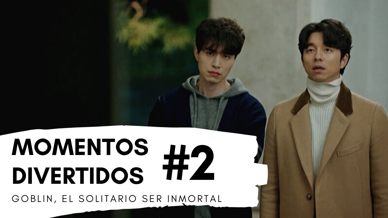 Mejores Momentos #2 • Goblin/Ángel de la muerte • Bromance • Español Latino