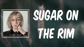 Sugar On The Rim (Lyrics) - Hayley Williams