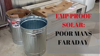 EMP Proof Solar Components: Trash Can Faraday Cage