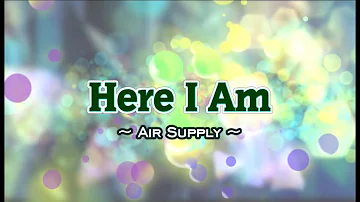 Here I Am - Air Supply (KARAOKE VERSION)