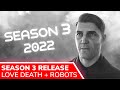 LOVE DEATH + ROBOTS Season 3 Release Set for 2022 on Netflix, Confirms Creator Tim Miller