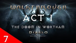 Diablo III Ultimate Evil Edition The Doom In Wortham Gameplay Walkthrough (Act 1 - Part 7) Diablo III Ultimate Evil Edition The Doom In Wortham Gameplay Walkthrough (Act 1 - Part 7)