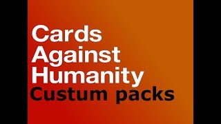 Cards against humanity | CUSTOM CARDS !!!