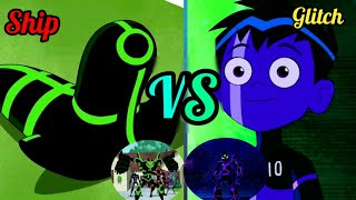 Ship VS Glitch who will win | Ben 10 | By Ben 10 Paheli |