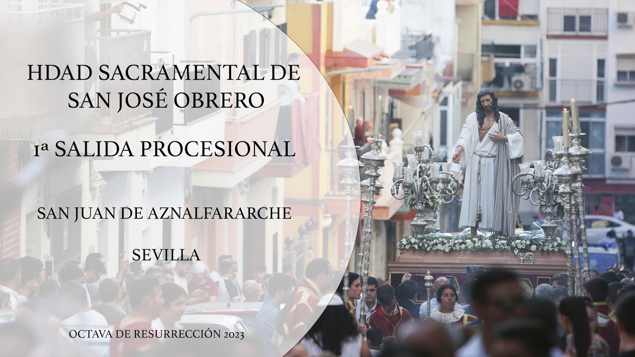 1ª SALIDA PROCESIONAL HDAD SAN JOSE OBRERO, SAN JUAN DE AZNALFARACHE 2023
