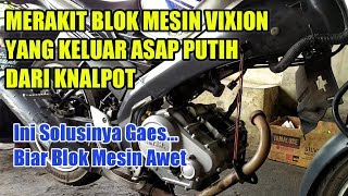 Cara memasang blok new Vixion Lightening yang benar