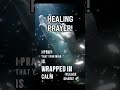 Healing Prayer! 🙏✝️🕊#god #love #life #jesus #prayer #motivation #inspiration #spirituality #shorts