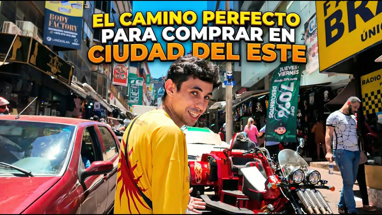 La RUTA PERFECTA para tus COMPRAS en CIUDAD DEL ESTE