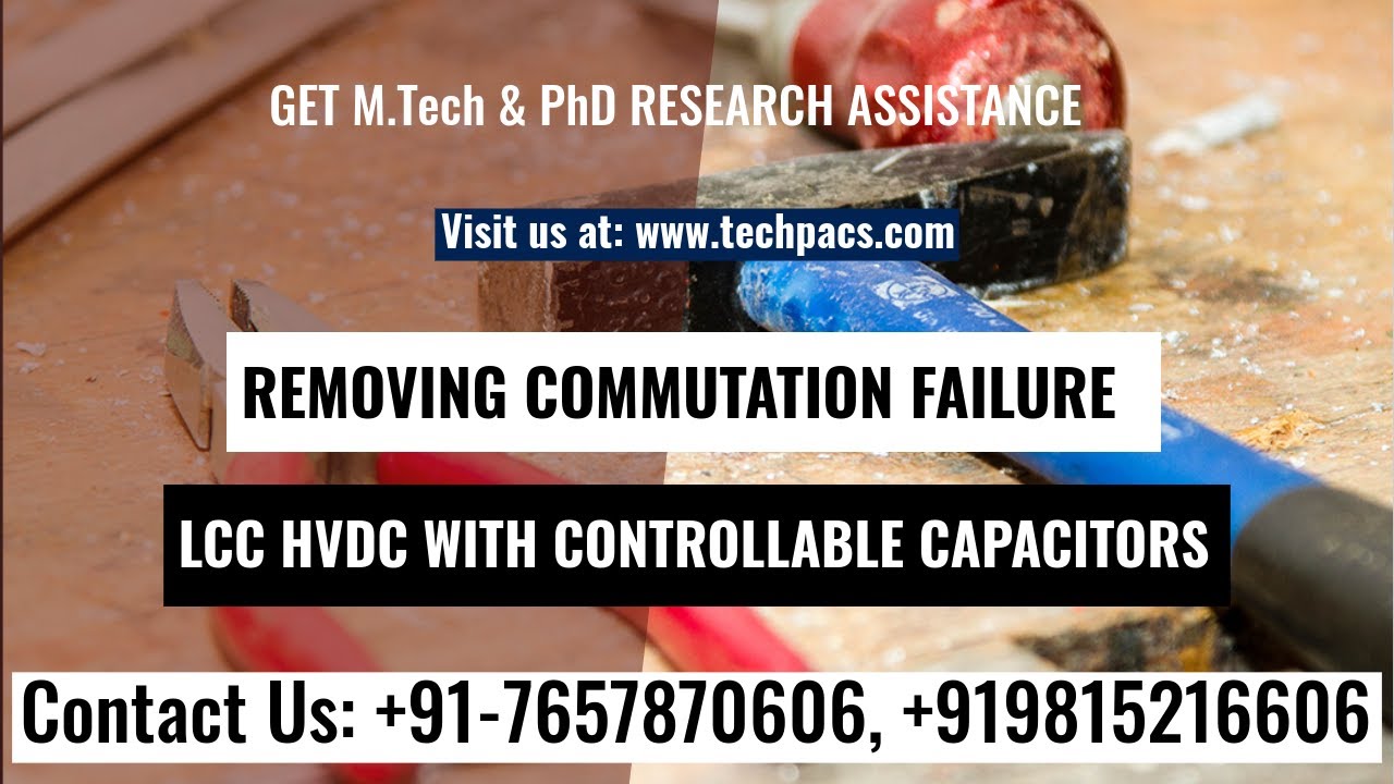 Elimination of Commutation Failures of LCC HVDC System with Controllable Capacitors (Hindi Version)