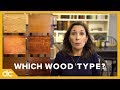 Which wood type should i choose for my furniture wood types compared