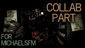 [SFM/FNAF] Collab Part for MichaelSFM (Another Round)