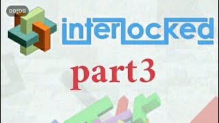 Interlocked part 3