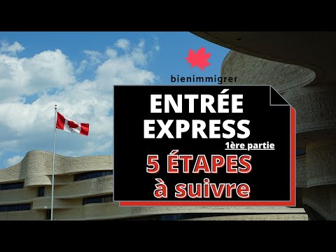 Immigrer au Canada : 5 étapes à suivre pour utiliser le Système Entrée Express Fédéral