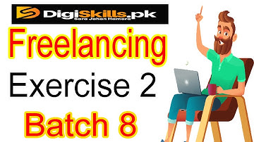 Freelancing exercise 2 batch 8 solution 2020|freelancing digiskills
