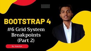 #6 | Bootstrap 4 Grid System Breakpoints |col, col-sm,col-md,col-lg,col-xl | Bootstrap by IndalYadav