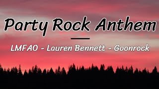 LMFAO, Lauren Bennett, Goonrock - Party Rock Anthem ( lyrics/letra )