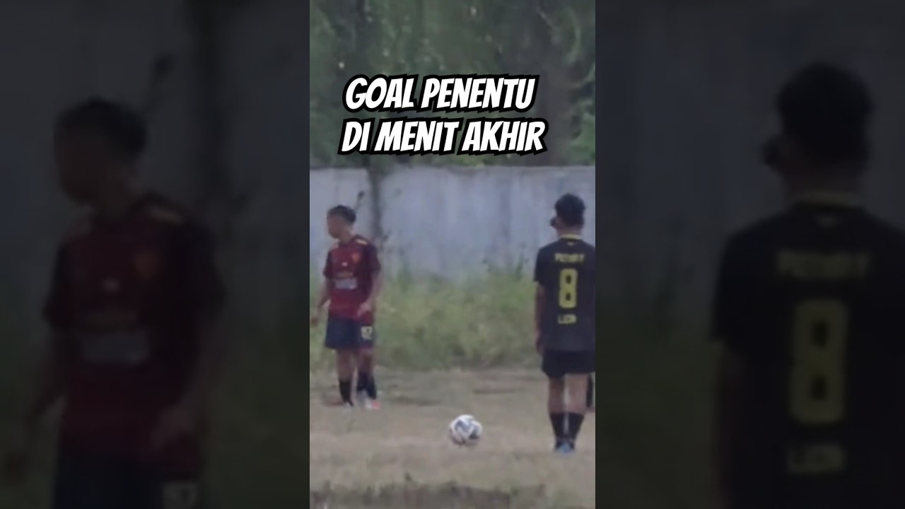 Gol Penentu di Menit Akhir
