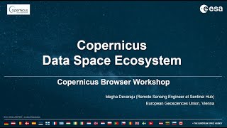 Introduction to the Copernicus Data Space Ecosystem and Copernicus Browser