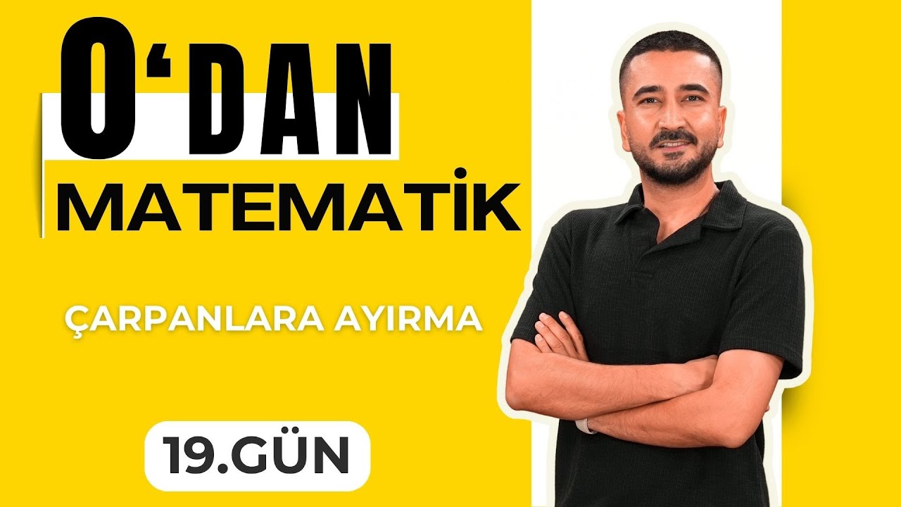 Çarpanlara Ayırma | 19.BÖLÜM SORU ÇÖZÜMÜ | 0 DAN MATEMATİK