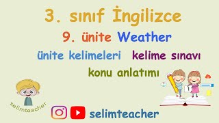 3. Sınıf İngilizce 9. Ünite Weather  Kelimeler, Kelime Testi ve Konu Anlatımı