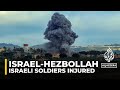 Injury of four Israeli soldiers happened inside Lebanon: Military