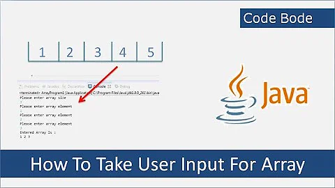How To Take User Input For Array Size And Array Elements | Java Array Tutorial | Code Bode