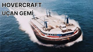 Dev Uçan Gemi Hovercraft'a ne oldu?