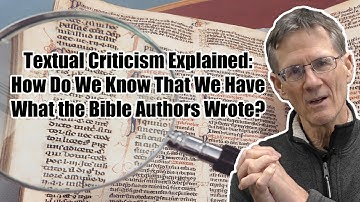 Textual Criticism - How Do We Know That We Have What the Bible Authors Wrote? - Bob Wilkin