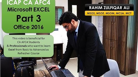 ICAP CA AFC4 - Microsoft EXCEL - Part 3 – Office 2016 / Refresher course for Professionals (URDU)