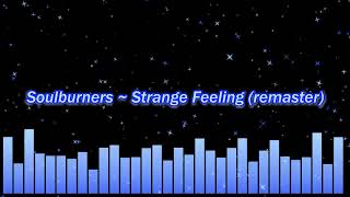 Soulburners Strange Feeling Remaster