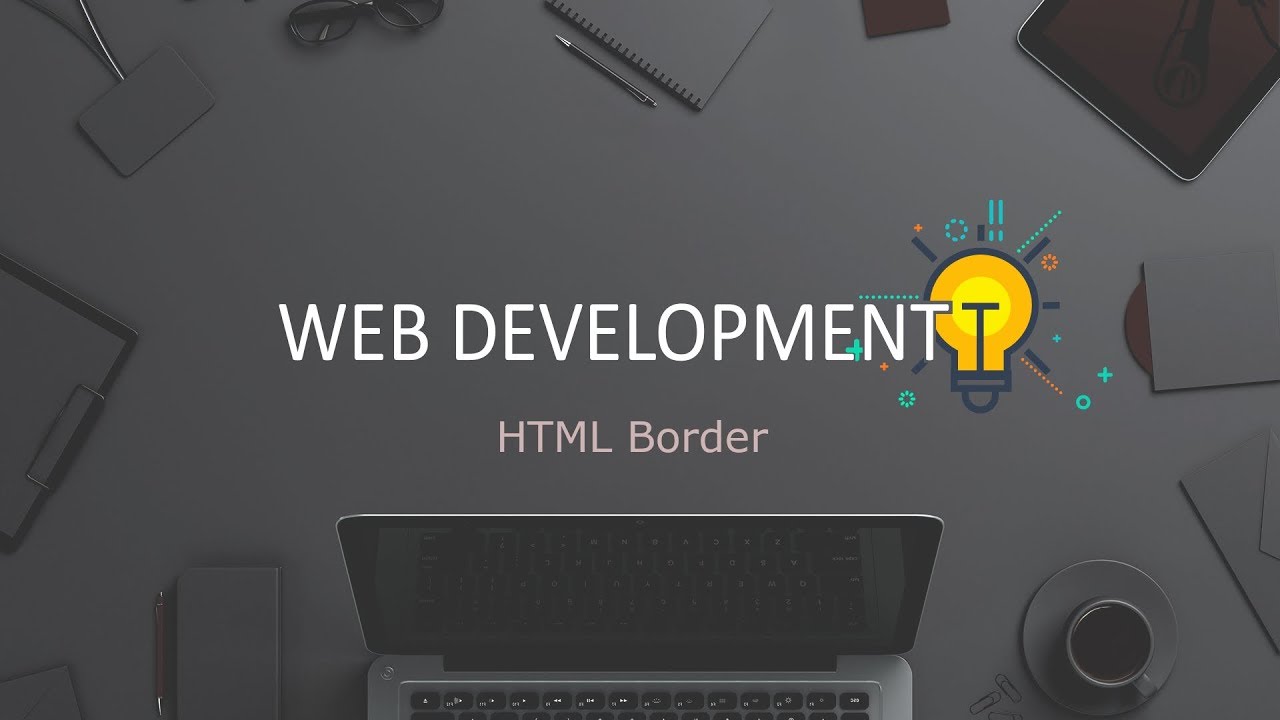 13. HTML - How to insert a Border - YouTube