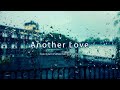 Another Love Tom Odell Piano 1 Hour Another Love Tom Odell Piano 1 Hour