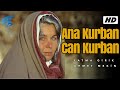 Ana Kurban Can Kurban - HD Türk Filmi