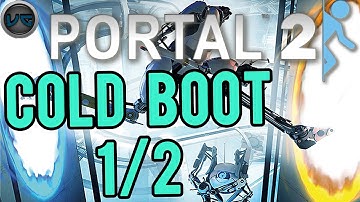Portal 2 Chapter 2 The Cold Boot Walkthrough/Commentary (Pt. 1/2)