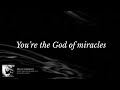 Chris mcclarney  god of miracles official lyric