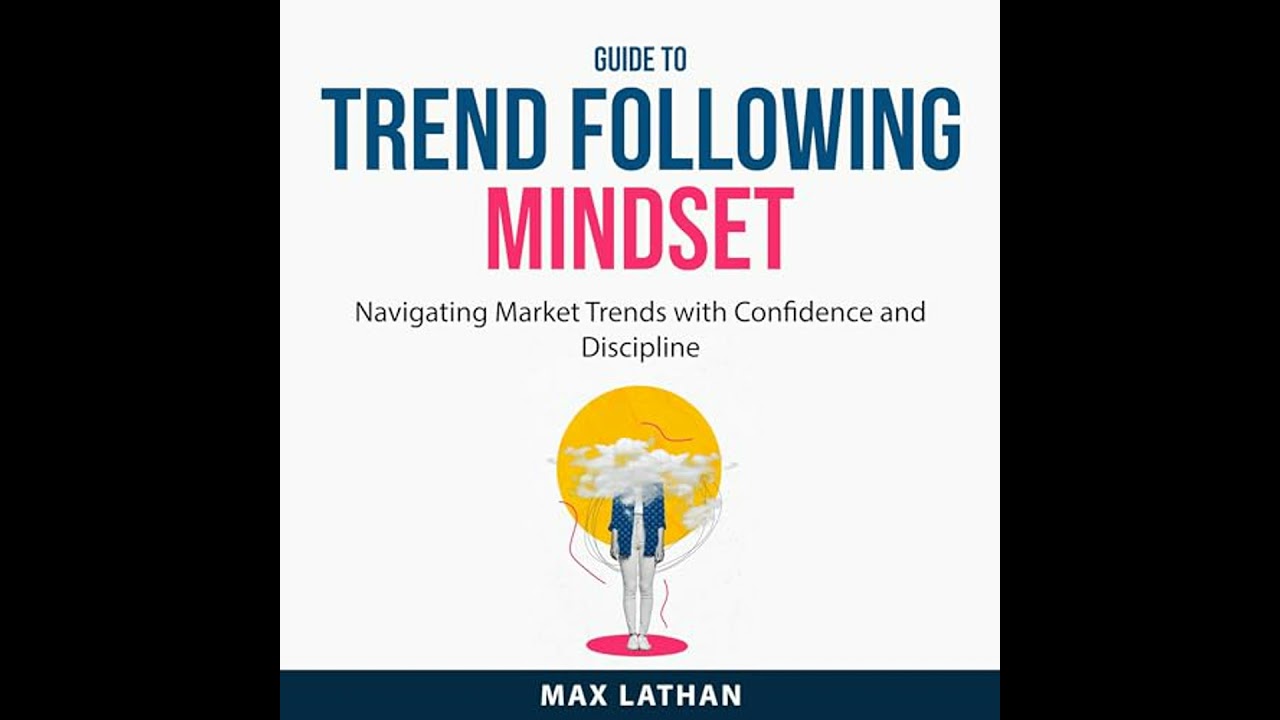 Guide to Trend Following Mindset by Max Lathan | Full Audiobook