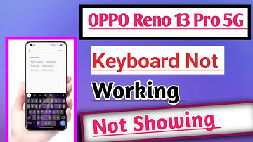 OPPO Reno 13 Pro 5G Keyboard Not Working Not Showing Problem Solution Tips And Tricks