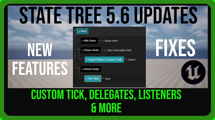 State Tree UPDATES In UE5.6 : Custom Tick,  Delegates, Listeners & More - Quick Look At New Features