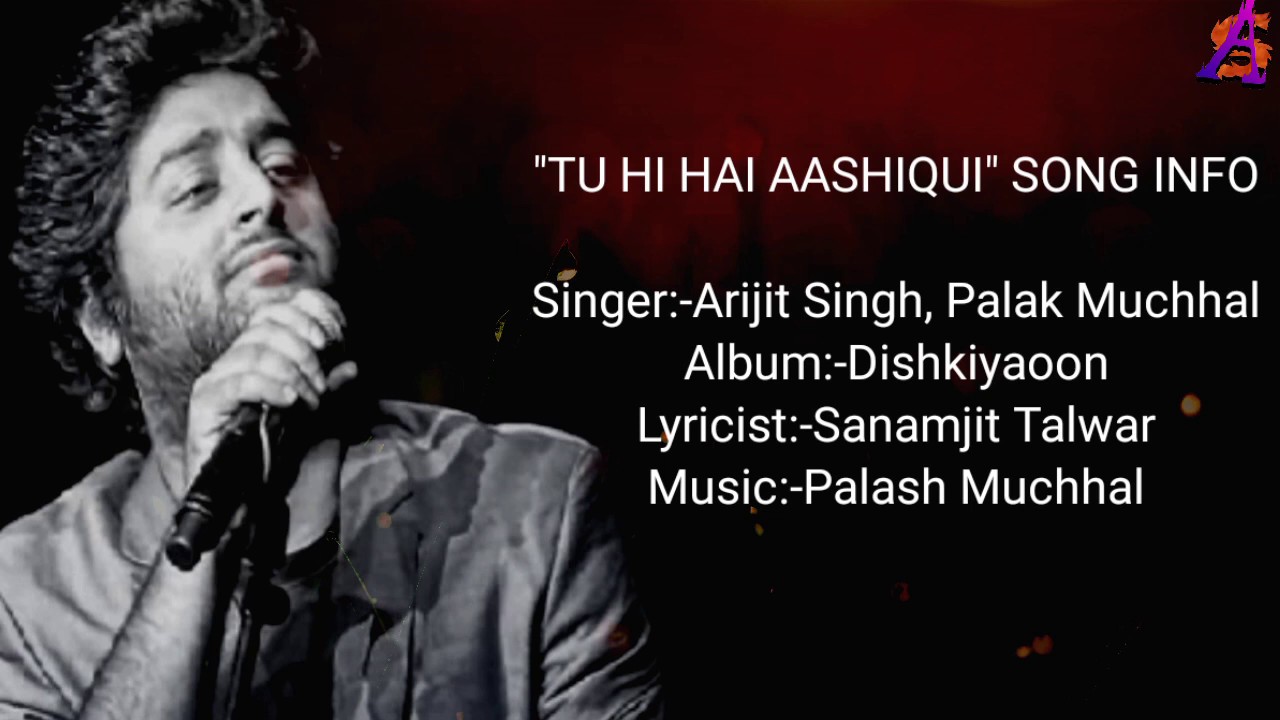 tu-hi-hai-aashiqui-arijit-singh-tu-hi-hai-aashiqui-arijit-singh-song