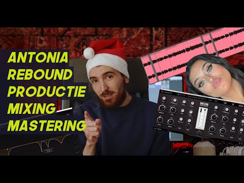 Antonia - Rebound - Cum Am Produs, Mixat Si Masterizat Tips And Tricks Din Studio