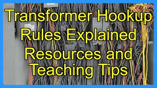 Transformer Hookup Rules Explained Resources and Teaching Tips